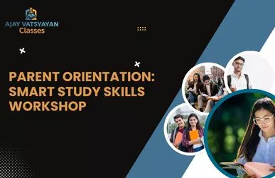 Parent Orientation: Smart Study Skills Workshop